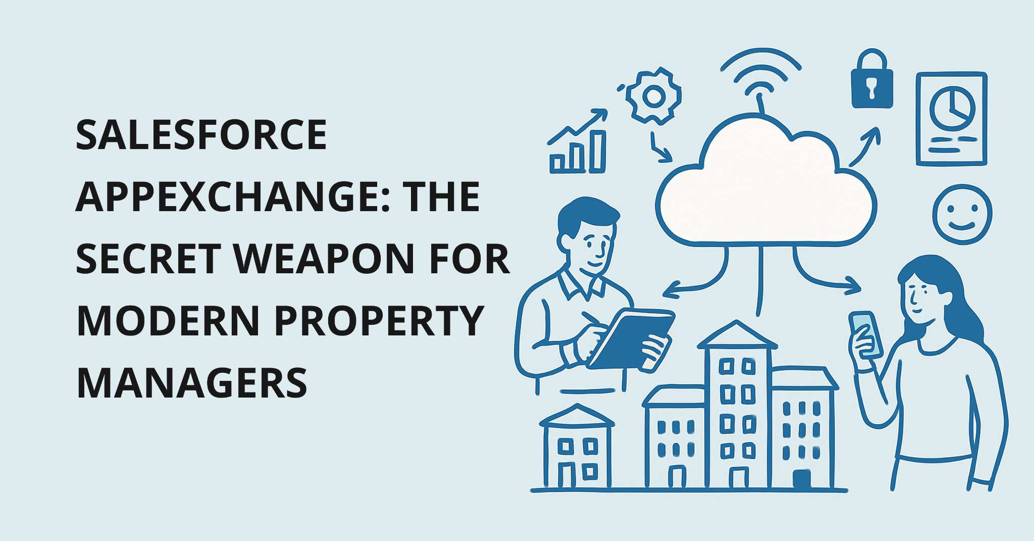 Salesforce AppExchange: The Secret Weapon for Modern Property Managers
